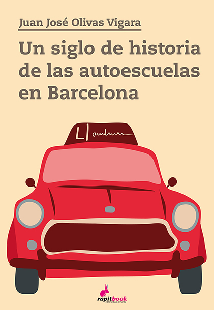 Un siglo de historia de las autoescuelas en Barcelona (ebook)