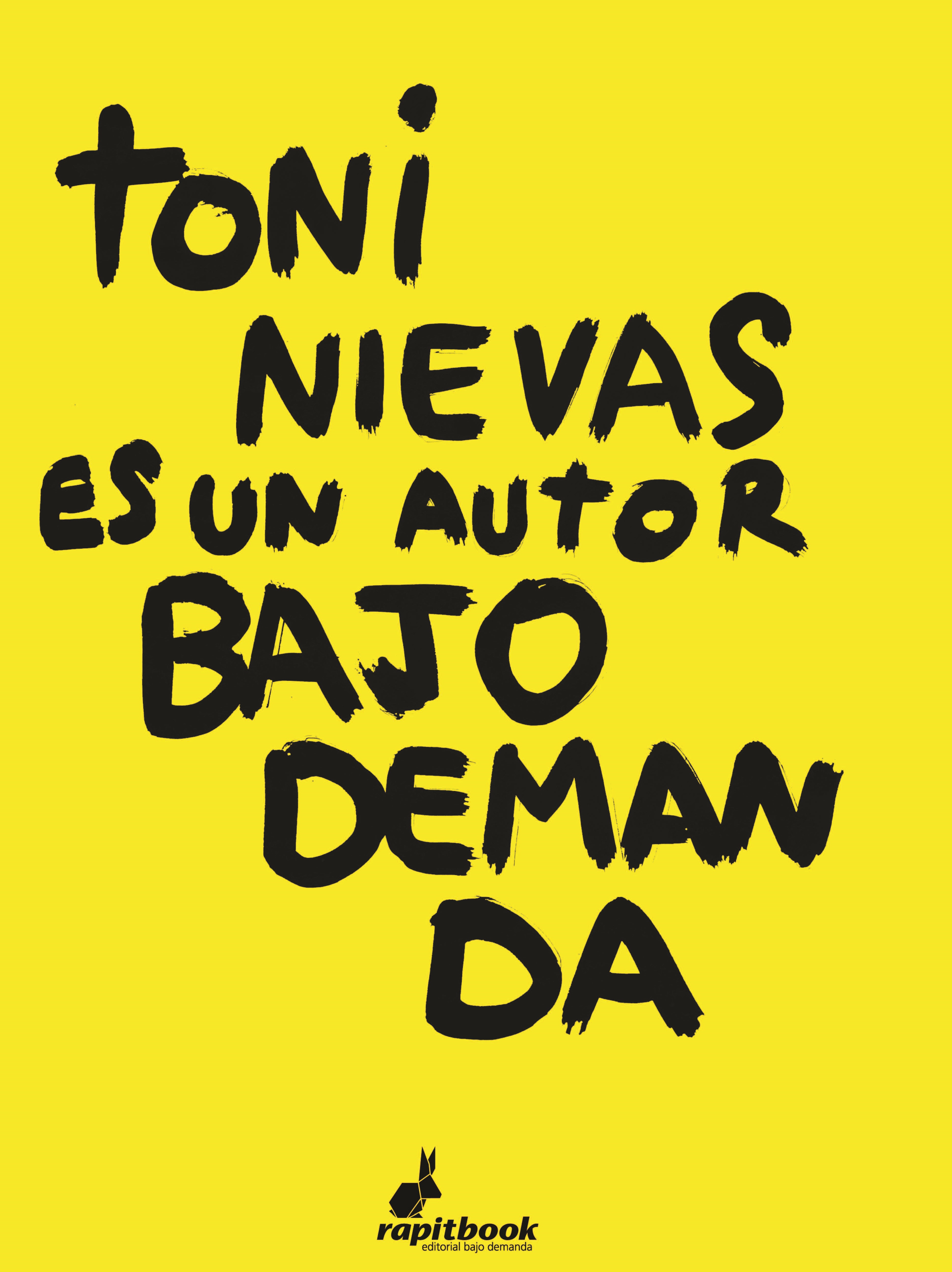 Toni Nievas es un Autor bajo Demanda
